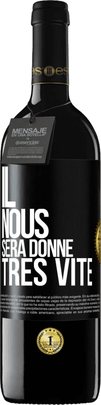 39,95 € Envoi gratuit | Vin rouge Édition RED MBE Réserve Il nous sera donné très vite Étiquette Noire. Étiquette personnalisable Réserve 12 Mois Récolte 2014 Tempranillo