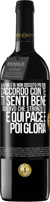 39,95 € Spedizione Gratuita | Vino rosso Edizione RED MBE Riserva Alla mia età non discuto più, sono d'accordo con te, ti senti bene, osservo che stronzo sei e qui pace e poi gloria Etichetta Nera. Etichetta personalizzabile Riserva 12 Mesi Raccogliere 2015 Tempranillo