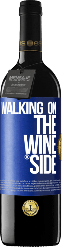 29,95 € Free Shipping | Red Wine RED Edition Crianza 6 Months Walking on the Wine Side® Blue Label. Customizable label Aging in oak barrels 6 Months Harvest 2020 Tempranillo