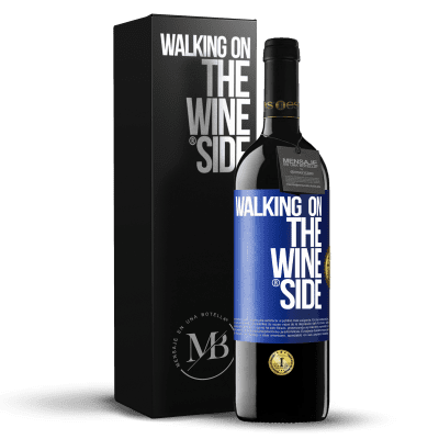 «Walking on the Wine Side®» Édition RED MBE Réserve