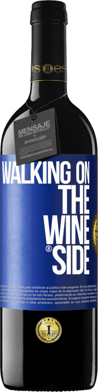39,95 € Envío gratis | Vino Tinto Edición RED MBE Reserva Walking on the Wine Side® Etiqueta Azul. Etiqueta personalizable Reserva 12 Meses Cosecha 2014 Tempranillo