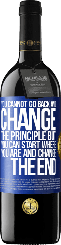39,95 € 送料無料 | 赤ワイン REDエディション MBE 予約する 戻って原則を変えることはできません。しかし、あなたは今いるところから始めて終わりを変えることができます 青いタグ. カスタマイズ可能なラベル 予約する 12 月 収穫 2016 Tempranillo