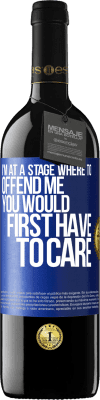 39,95 € Free Shipping | Red Wine RED Edition MBE Reserve I'm at a stage where to offend me, you would first have to care Blue Label. Customizable label Reserve 12 Months Harvest 2016 Tempranillo