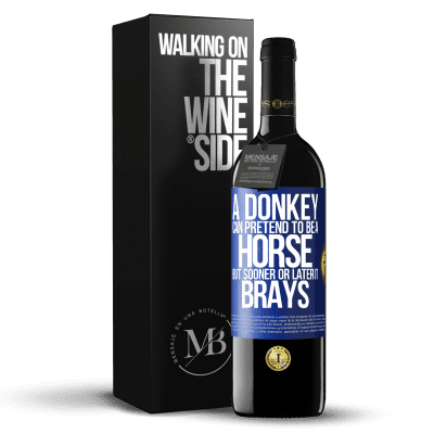 «A donkey can pretend to be a horse, but sooner or later it brays» RED Edition MBE Reserve