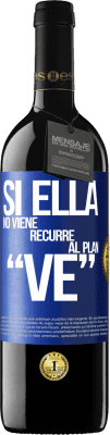 39,95 € Spedizione Gratuita | Vino rosso Edizione RED MBE Riserva Si ella no viene, recurre al plan VE Etichetta Blu. Etichetta personalizzabile Riserva 12 Mesi Raccogliere 2016 Tempranillo