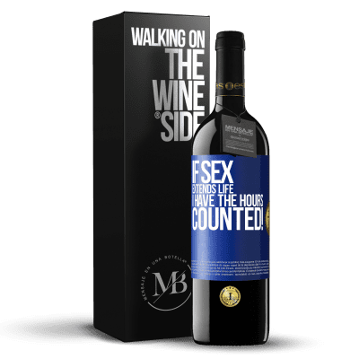 «If sex extends life I have the hours counted!» RED Edition MBE Reserve