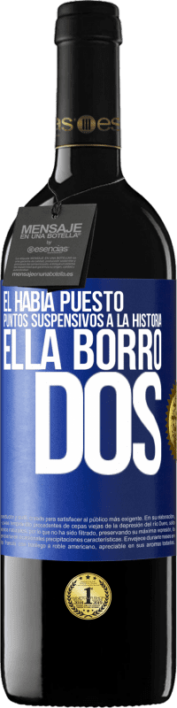 39,95 € Envío gratis | Vino Tinto Edición RED MBE Reserva Él había puesto puntos suspensivos a la historia, ella borró dos Etiqueta Azul. Etiqueta personalizable Reserva 12 Meses Cosecha 2016 Tempranillo