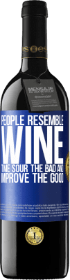 39,95 € Free Shipping | Red Wine RED Edition MBE Reserve People resemble wine. Time sour the bad and improve the good Blue Label. Customizable label Reserve 12 Months Harvest 2016 Tempranillo