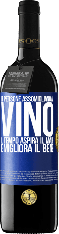 39,95 € Spedizione Gratuita | Vino rosso Edizione RED MBE Riserva Le persone assomigliano al vino. Il tempo aspira il male e migliora il bene Etichetta Blu. Etichetta personalizzabile Riserva 12 Mesi Raccogliere 2015 Tempranillo