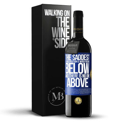 «The saddest sexual position is when you are below and there is no one above» RED Edition MBE Reserve