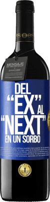 39,95 € Envío gratis | Vino Tinto Edición RED MBE Reserva Del EX al NEXT en un sorbo Etiqueta Azul. Etiqueta personalizable Reserva 12 Meses Cosecha 2014 Tempranillo