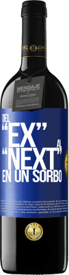 39,95 € Spedizione Gratuita | Vino rosso Edizione RED MBE Riserva Del EX al NEXT en un sorbo Etichetta Blu. Etichetta personalizzabile Riserva 12 Mesi Raccogliere 2014 Tempranillo