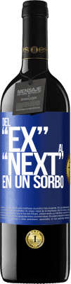 39,95 € Spedizione Gratuita | Vino rosso Edizione RED MBE Riserva Del EX al NEXT en un sorbo Etichetta Blu. Etichetta personalizzabile Riserva 12 Mesi Raccogliere 2016 Tempranillo