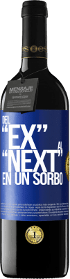 39,95 € Envio grátis | Vinho tinto Edição RED MBE Reserva Del EX al NEXT en un sorbo Etiqueta Azul. Etiqueta personalizável Reserva 12 Meses Colheita 2015 Tempranillo