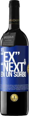 39,95 € Envio grátis | Vinho tinto Edição RED MBE Reserva Del EX al NEXT en un sorbo Etiqueta Azul. Etiqueta personalizável Reserva 12 Meses Colheita 2016 Tempranillo