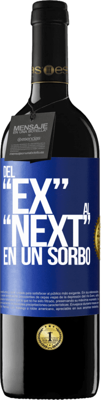 39,95 € Envio grátis | Vinho tinto Edição RED MBE Reserva Del EX al NEXT en un sorbo Etiqueta Azul. Etiqueta personalizável Reserva 12 Meses Colheita 2015 Tempranillo