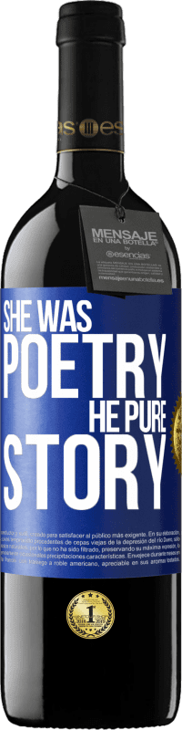 39,95 € Free Shipping | Red Wine RED Edition MBE Reserve She was poetry, he pure story Blue Label. Customizable label Reserve 12 Months Harvest 2014 Tempranillo