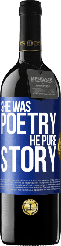 39,95 € Free Shipping | Red Wine RED Edition MBE Reserve She was poetry, he pure story Blue Label. Customizable label Reserve 12 Months Harvest 2015 Tempranillo