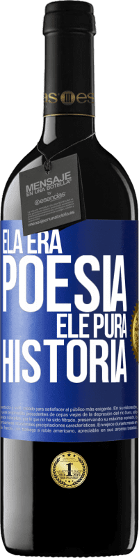 39,95 € Envio grátis | Vinho tinto Edição RED MBE Reserva Ela era poesia, ele pura história Etiqueta Azul. Etiqueta personalizável Reserva 12 Meses Colheita 2015 Tempranillo