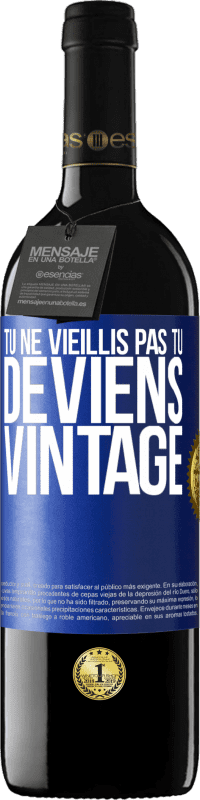 39,95 € Envoi gratuit | Vin rouge Édition RED MBE Réserve Tu ne vieillis pas, tu deviens vintage Étiquette Bleue. Étiquette personnalisable Réserve 12 Mois Récolte 2015 Tempranillo