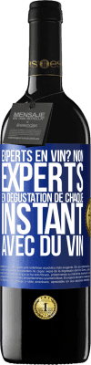 39,95 € Envoi gratuit | Vin rouge Édition RED MBE Réserve Experts en vin? Non, experts en dégustation de chaque instant avec du vin Étiquette Bleue. Étiquette personnalisable Réserve 12 Mois Récolte 2015 Tempranillo