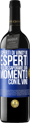 39,95 € Spedizione Gratuita | Vino rosso Edizione RED MBE Riserva esperti di vino? No, esperti nell'assaporare ogni momento, con il vino Etichetta Blu. Etichetta personalizzabile Riserva 12 Mesi Raccogliere 2015 Tempranillo