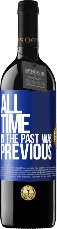 39,95 € Free Shipping | Red Wine RED Edition MBE Reserve All time in the past, was previous Blue Label. Customizable label Reserve 12 Months Harvest 2014 Tempranillo