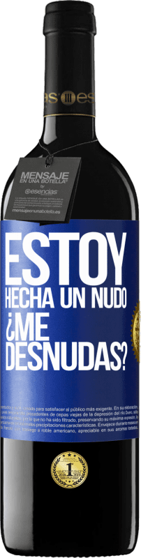 39,95 € Spedizione Gratuita | Vino rosso Edizione RED MBE Riserva Estoy hecha un nudo. ¿Me desnudas? Etichetta Blu. Etichetta personalizzabile Riserva 12 Mesi Raccogliere 2015 Tempranillo