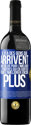 39,95 € Envoi gratuit | Vin rouge Édition RED MBE Réserve Il y a des gens qui arrivent dans ta vie pour l'améliorer et d'autres qui en sortent pour l'améliorer encore plus Étiquette Bleue. Étiquette personnalisable Réserve 12 Mois Récolte 2015 Tempranillo