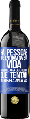 39,95 € Envio grátis | Vinho tinto Edição RED MBE Reserva Há pessoas que entram na sua vida para melhorá-la e outras que tentam melhorá-la ainda mais Etiqueta Azul. Etiqueta personalizável Reserva 12 Meses Colheita 2014 Tempranillo