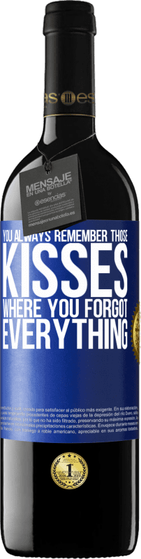 39,95 € Free Shipping | Red Wine RED Edition MBE Reserve You always remember those kisses where you forgot everything Blue Label. Customizable label Reserve 12 Months Harvest 2014 Tempranillo