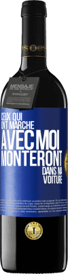 39,95 € Envoi gratuit | Vin rouge Édition RED MBE Réserve Ceux qui ont marché avec moi monteront dans ma voiture Étiquette Bleue. Étiquette personnalisable Réserve 12 Mois Récolte 2015 Tempranillo