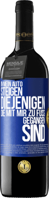 39,95 € Kostenloser Versand | Rotwein RED Ausgabe MBE Reserve In mein Auto steigen diejenigen, die mit mir zu Fuß gegangen sind Blaue Markierung. Anpassbares Etikett Reserve 12 Monate Ernte 2014 Tempranillo