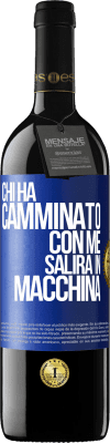 39,95 € Spedizione Gratuita | Vino rosso Edizione RED MBE Riserva Chi ha camminato con me salirà in macchina Etichetta Blu. Etichetta personalizzabile Riserva 12 Mesi Raccogliere 2014 Tempranillo