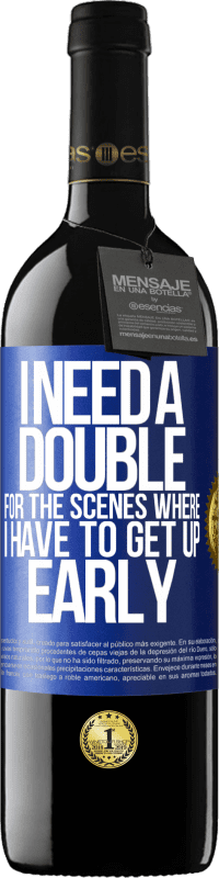 39,95 € Free Shipping | Red Wine RED Edition MBE Reserve I need a double for the scenes where I have to get up early Blue Label. Customizable label Reserve 12 Months Harvest 2015 Tempranillo