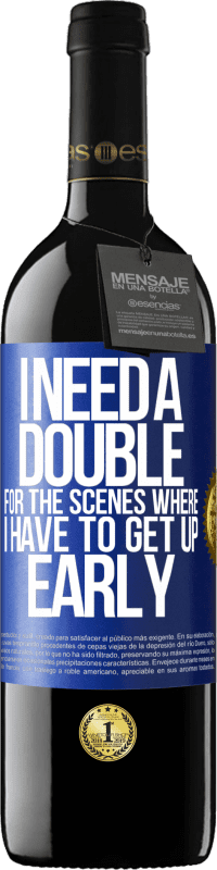 39,95 € Free Shipping | Red Wine RED Edition MBE Reserve I need a double for the scenes where I have to get up early Blue Label. Customizable label Reserve 12 Months Harvest 2016 Tempranillo