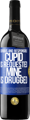 39,95 € Free Shipping | Red Wine RED Edition MBE Reserve Serious and responsible cupid is requested, mine is drugged Blue Label. Customizable label Reserve 12 Months Harvest 2015 Tempranillo