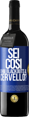 39,95 € Spedizione Gratuita | Vino rosso Edizione RED MBE Riserva sei così o hai blackouts al cervello? Etichetta Blu. Etichetta personalizzabile Riserva 12 Mesi Raccogliere 2015 Tempranillo