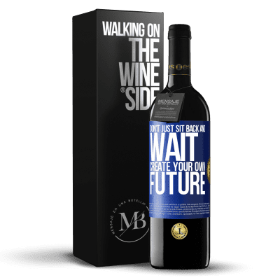 «Don't just sit back and wait, create your own future» RED Edition MBE Reserve