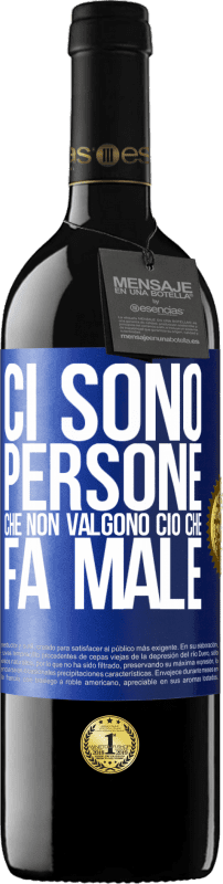 39,95 € Spedizione Gratuita | Vino rosso Edizione RED MBE Riserva Ci sono persone che non valgono ciò che fa male Etichetta Blu. Etichetta personalizzabile Riserva 12 Mesi Raccogliere 2015 Tempranillo