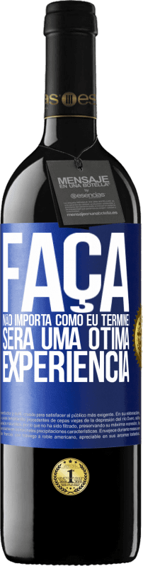 39,95 € Envio grátis | Vinho tinto Edição RED MBE Reserva Faça, não importa como eu terminei, será uma ótima experiência Etiqueta Azul. Etiqueta personalizável Reserva 12 Meses Colheita 2016 Tempranillo
