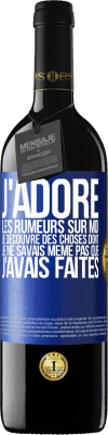 39,95 € Envoi gratuit | Vin rouge Édition RED MBE Réserve J'adore les rumeurs sur moi, je découvre des choses dont je ne savais même pas que j'avais faites Étiquette Bleue. Étiquette personnalisable Réserve 12 Mois Récolte 2016 Tempranillo