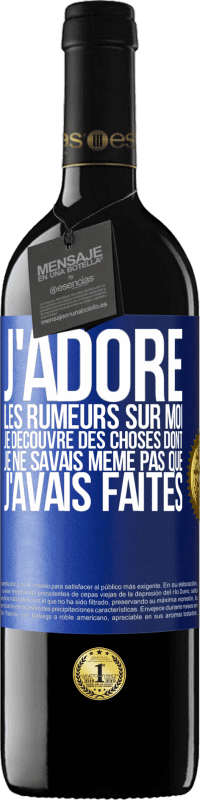 39,95 € Envoi gratuit | Vin rouge Édition RED MBE Réserve J'adore les rumeurs sur moi, je découvre des choses dont je ne savais même pas que j'avais faites Étiquette Bleue. Étiquette personnalisable Réserve 12 Mois Récolte 2016 Tempranillo