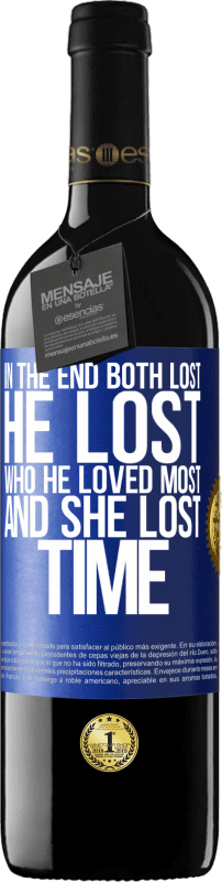 39,95 € Free Shipping | Red Wine RED Edition MBE Reserve In the end, both lost. He lost who he loved most, and she lost time Blue Label. Customizable label Reserve 12 Months Harvest 2015 Tempranillo