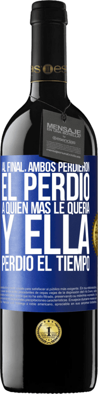 39,95 € Envío gratis | Vino Tinto Edición RED MBE Reserva Al final, ambos perdieron. El perdió a quien más le quería, y ella perdió el tiempo Etiqueta Azul. Etiqueta personalizable Reserva 12 Meses Cosecha 2015 Tempranillo