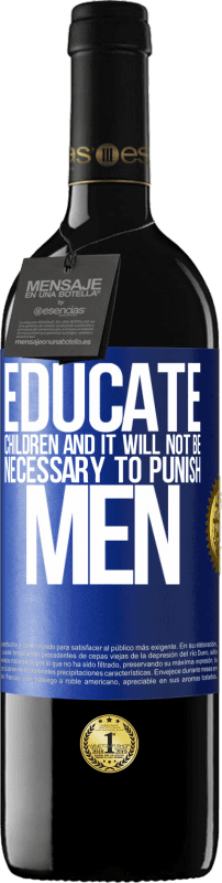 39,95 € Free Shipping | Red Wine RED Edition MBE Reserve Educate children and it will not be necessary to punish men Blue Label. Customizable label Reserve 12 Months Harvest 2014 Tempranillo