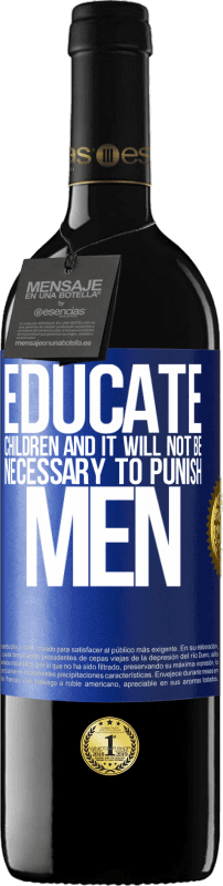 39,95 € Free Shipping | Red Wine RED Edition MBE Reserve Educate children and it will not be necessary to punish men Blue Label. Customizable label Reserve 12 Months Harvest 2015 Tempranillo