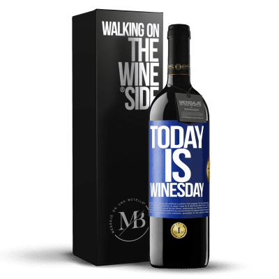 «Today is winesday!» Edizione RED MBE Riserva