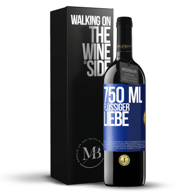 «750 ml flüssiger Liebe» RED Ausgabe MBE Reserve