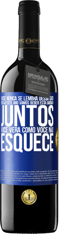 39,95 € Envio grátis | Vinho tinto Edição RED MBE Reserva Você nunca se lembra dessa data, então este ano vamos beber esta garrafa juntos. Você verá como você não esquece Etiqueta Azul. Etiqueta personalizável Reserva 12 Meses Colheita 2015 Tempranillo